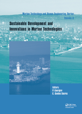 Sustainable Development and Innovations in Marine Technologies: Proceedings of the 18th International Congress of the Maritme Association of the Mediterranean (IMAM 2019), September 9-11, 2019, Varna, Bulgaria - Georgiev, Petar (Editor), and Guedes Soares, Carlos (Editor)