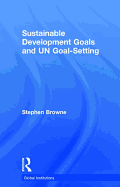 Sustainable Development Goals and Un Goal-Setting