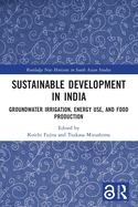 Sustainable Development in India: Groundwater Irrigation, Energy Use, and Food Production