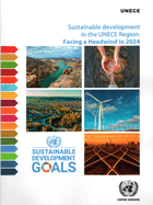 Sustainable Development in the UNECE Region: Facing a Headwind in 2024