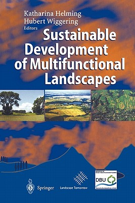 Sustainable Development of Multifunctional Landscapes - Helming, Katharina (Editor), and Wiggering, Hubert (Editor)