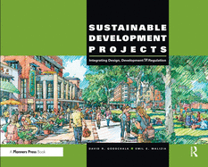 Sustainable Development Projects: Integrated Design, Development, and Regulation