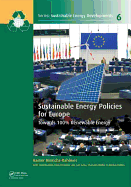 Sustainable Energy Policies for Europe: Towards 100% Renewable Energy