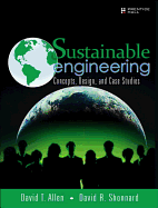 Sustainable Engineering: Concepts, Design and Case Studies