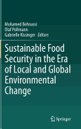 Sustainable Food Security in the Era of Local and Global Environmental Change