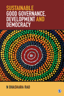 Sustainable Good Governance, Development and Democracy