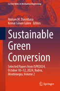 Sustainable Green Conversion: Selected Papers from ISPR2024, October 10-12, 2024, Budva, Montenegro, Volume 2