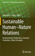 Sustainable Human-Nature Relations: Environmental Scholarship, Economic Evaluation, Urban Strategies
