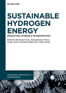 Sustainable Hydrogen Energy: Production, Storage & Transportation