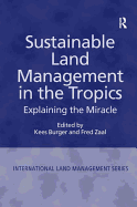 Sustainable Land Management in the Tropics: Explaining the Miracle