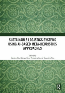Sustainable Logistics Systems Using Ai-Based Meta-Heuristics Approaches