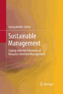 Sustainable Management: Coping with the Dilemmas of Resource-Oriented Management