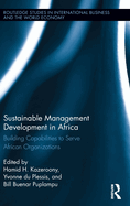 Sustainable Management Development in Africa: Building Capabilities to Serve African Organizations