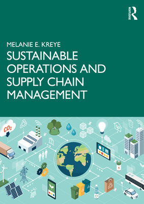 Sustainable Operations and Supply Chain Management - Kreye, Melanie E