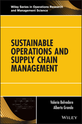 Sustainable Operations and Supply Chain Management - Belvedere, Valeria, and Grando, Alberto