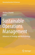 Sustainable Operations Management: Advances in Strategy and Methodology