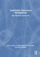 Sustainable Operations Management: Key Practices and Cases