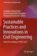 Sustainable Practices and Innovations in Civil Engineering: Select Proceedings of SPICE 2021