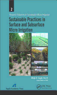 Sustainable Practices in Surface and Subsurface Micro Irrigation