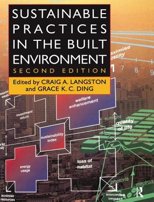 Sustainable Practices in the Built Environment - Langston, Craig (Editor)