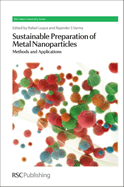 Sustainable Preparation of Metal Nanoparticles: Methods and Applications