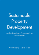 Sustainable Property Development: A Guide to Real Estate and the Environment