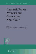 Sustainable Protein Production and Consumption: Pigs or Peas?