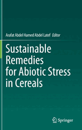 Sustainable Remedies for Abiotic Stress in Cereals