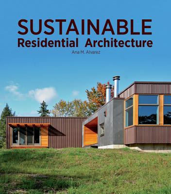 Sustainable Residential Architecture - Alvarez, Ana Maria