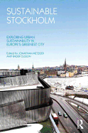 Sustainable Stockholm: Exploring Urban Sustainability in Europe's Greenest City