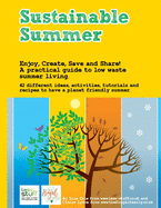 Sustainable Summer: Enjoy the Summer with a planet friendly idea for every day!