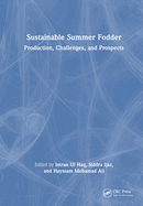 Sustainable Summer Fodder: Production, Challenges, and Prospects