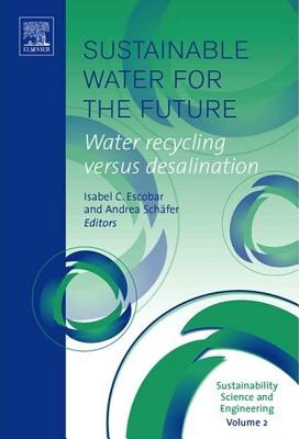 Sustainable Water for the Future - Escobar, Isabel C., and Schaefer, Andrea