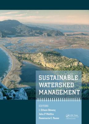 Sustainable Watershed Management - Gonenc, I. Ethem (Editor), and Wolflin, John P. (Editor), and Russo, Rosemarie C. (Editor)