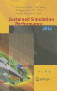 Sustained Simulation Performance 2012: Proceedings of the Joint Workshop on High Performance Computing on Vector Systems, Stuttgart (HLRS), and Workshop on Sustained Simulation Performance, Tohoku University, 2012