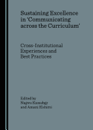 Sustaining Excellence in  ~Communicating Across the Curriculum (Tm) Cross-Institutional Experiences and Best Practices