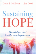 Sustaining Hope: Friendships and Intellectual Impairment
