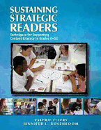 Sustaining Strategic Readers: Techniques for Supporting Content Literacy in Grades 6-12