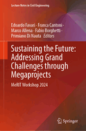 Sustaining the Future: Addressing Grand Challenges Through Megaprojects: MeRIT Workshop 2024