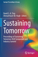 Sustaining Tomorrow: Proceedings of Sustaining Tomorrow 2020 Symposium and Industry Summit