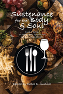 Sustenance for the Body & Soul: Food & Drink in Amerindian, Spanish and Latin American Worlds