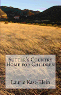 Sutter's Country Home for Children