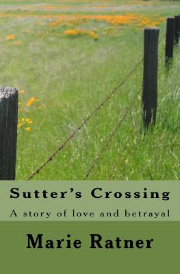 Sutter's Crossing - Ratner, Marie L