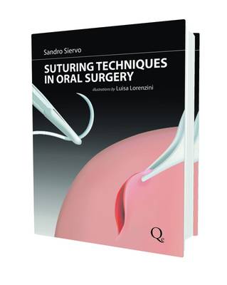 Suturing Techniques in Oral Surgery - Siervo, Sandro