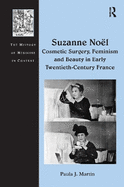 Suzanne No  Cosmetic Surgery, Feminism and Beauty in Early Twentieth-Century France