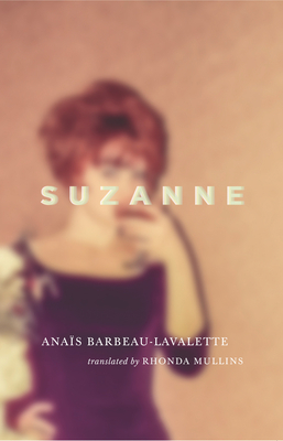 Suzanne - Barbeau-Lavalette, Anas, and Mullins, Rhonda (Translated by)