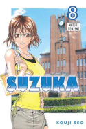 Suzuka, Volume 8 - Seo, Kouji, and Ury, David (Translated by), and North Market Street Graphics