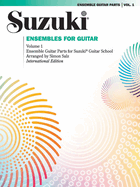 Suzuki Ensembles for Guitar, Volume 1, Vol 1: International Edition