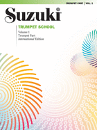 Suzuki Trumpet School, Volume 1: International Edition