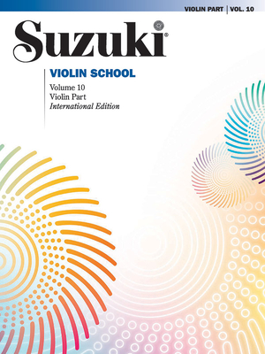 Suzuki Violin School, Volume 10, Vol 10: Violin Part - Suzuki, Shinichi